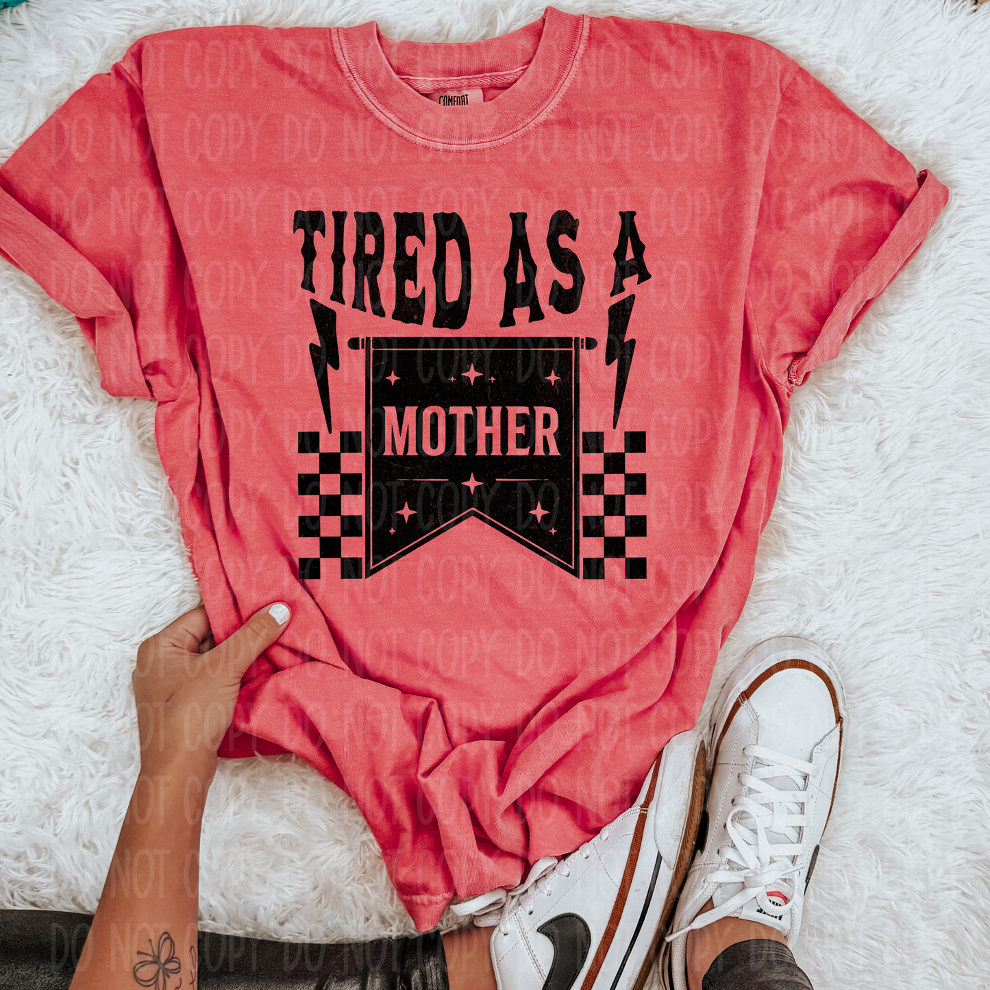Tired As A Mother Single Print DTF Transfer
