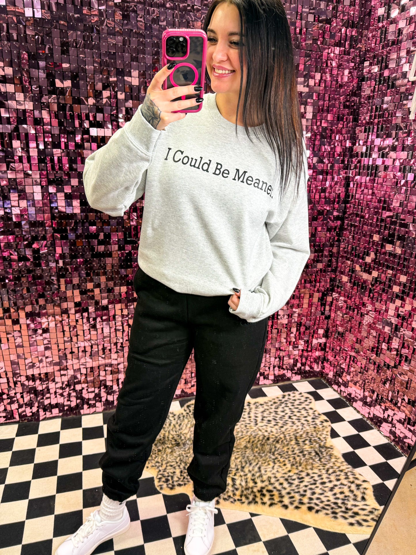 I Could Be Meaner Sweatshirt