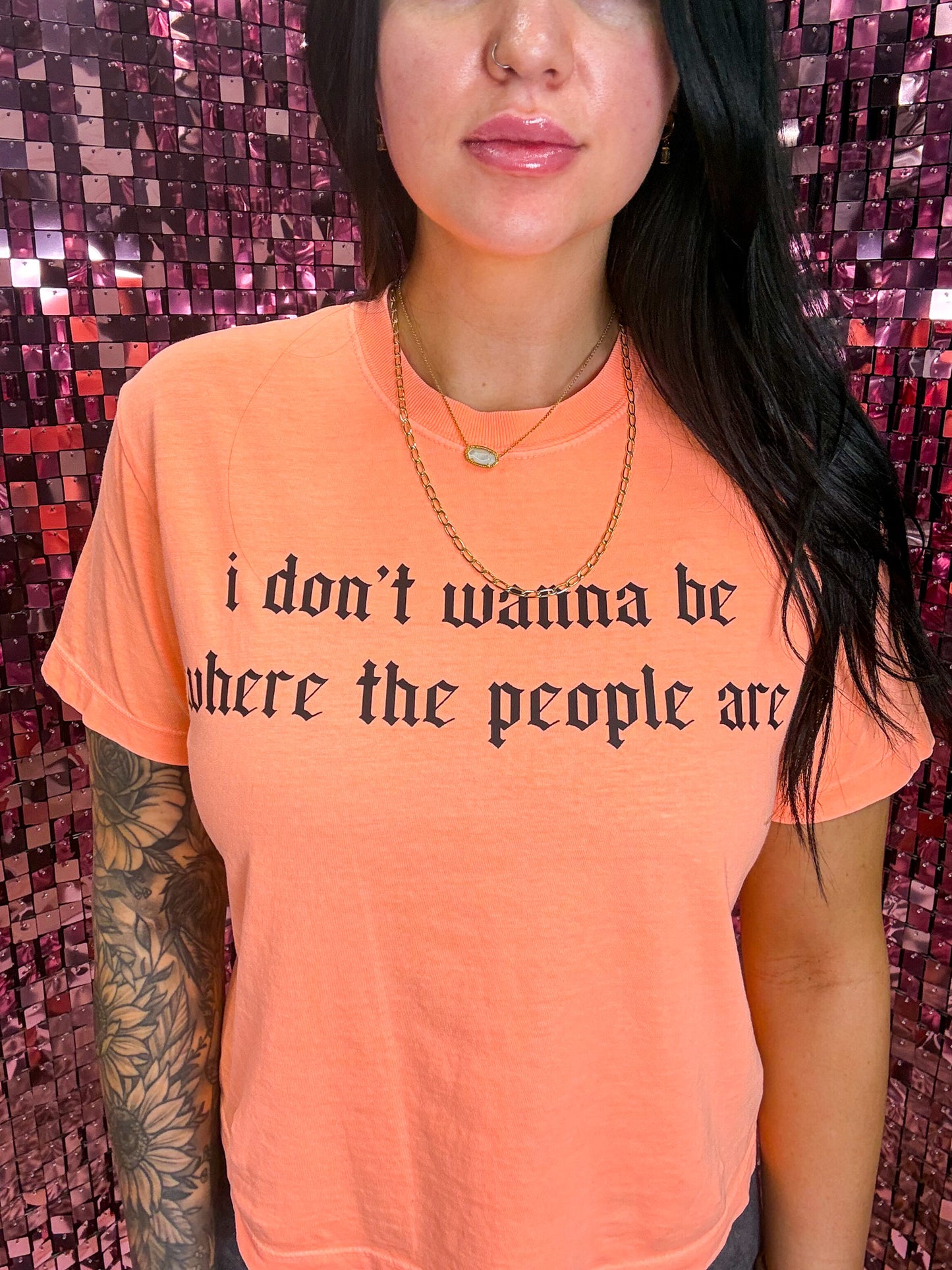 I Don't Wanna Be Where The People Are Comfort Colors Tee