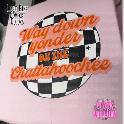 Way Down Yonder On The Chattahoochee Tee Or Sweatshirt