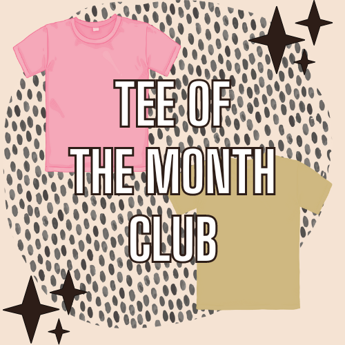 Tee Of The Month Club