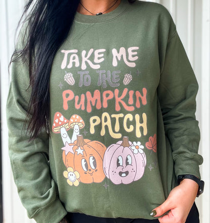 Take Me To The Pumpkin Patch Tee Or Sweatshirt