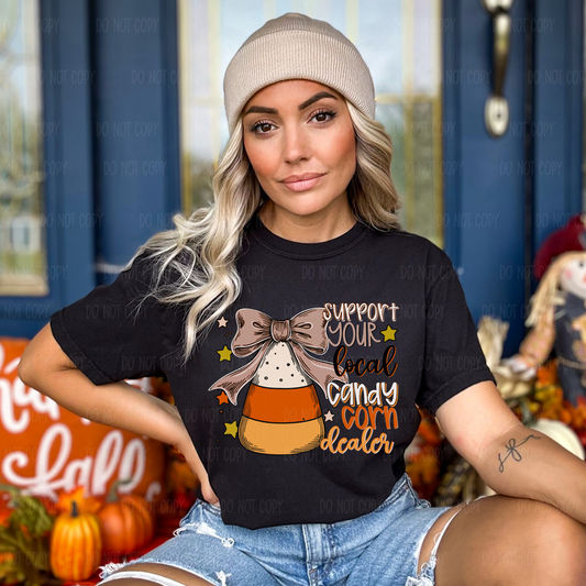 Support Your Local Candy Corn Dealer Single Print DTF Transfer