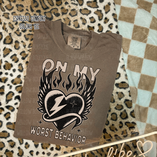 On My Worst Behavior Tee Or Sweatshirt