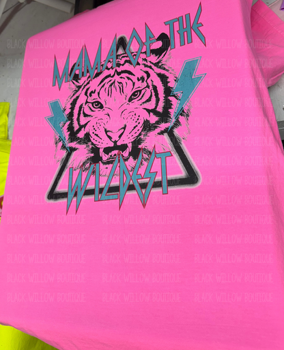 Mama Of The Wildest Tee Or Sweatshirt
