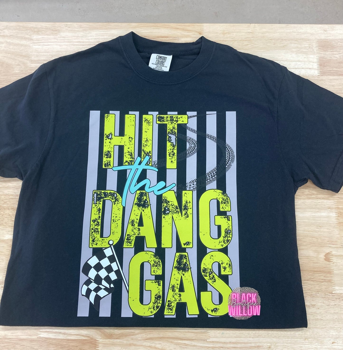Hit The Dang Gas Tee Or Sweatshirt