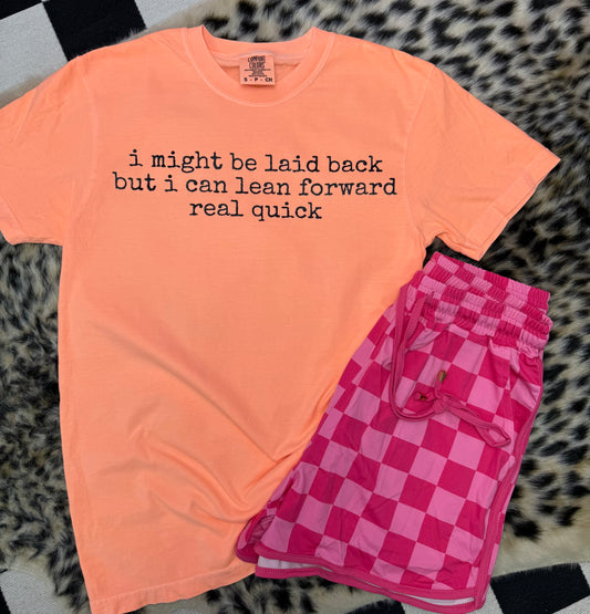 I Might Be Laid Back Comfort Colors Tee