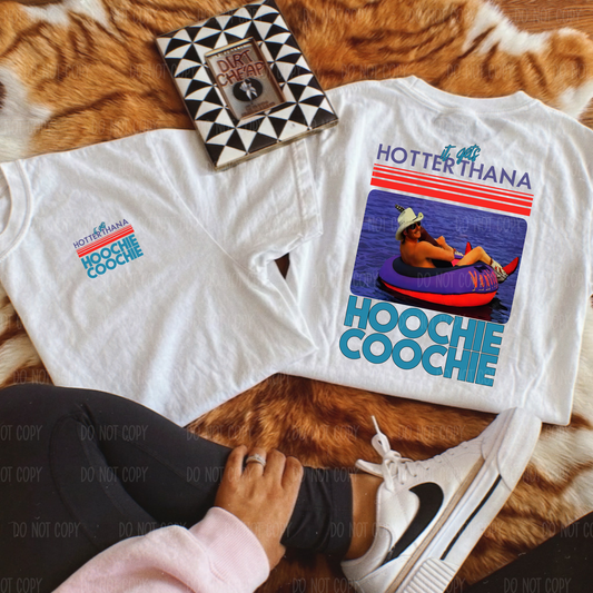 Hotter Than A Hoochie Coochie (Front) Single Print DTF Transfer