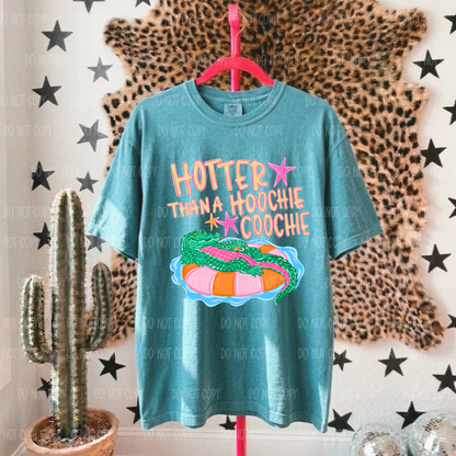 Hotter Than A Hoochie Coochie Tee