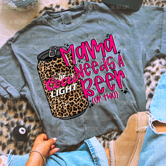 Mama Needs A Beer Single Print DTF Transfer