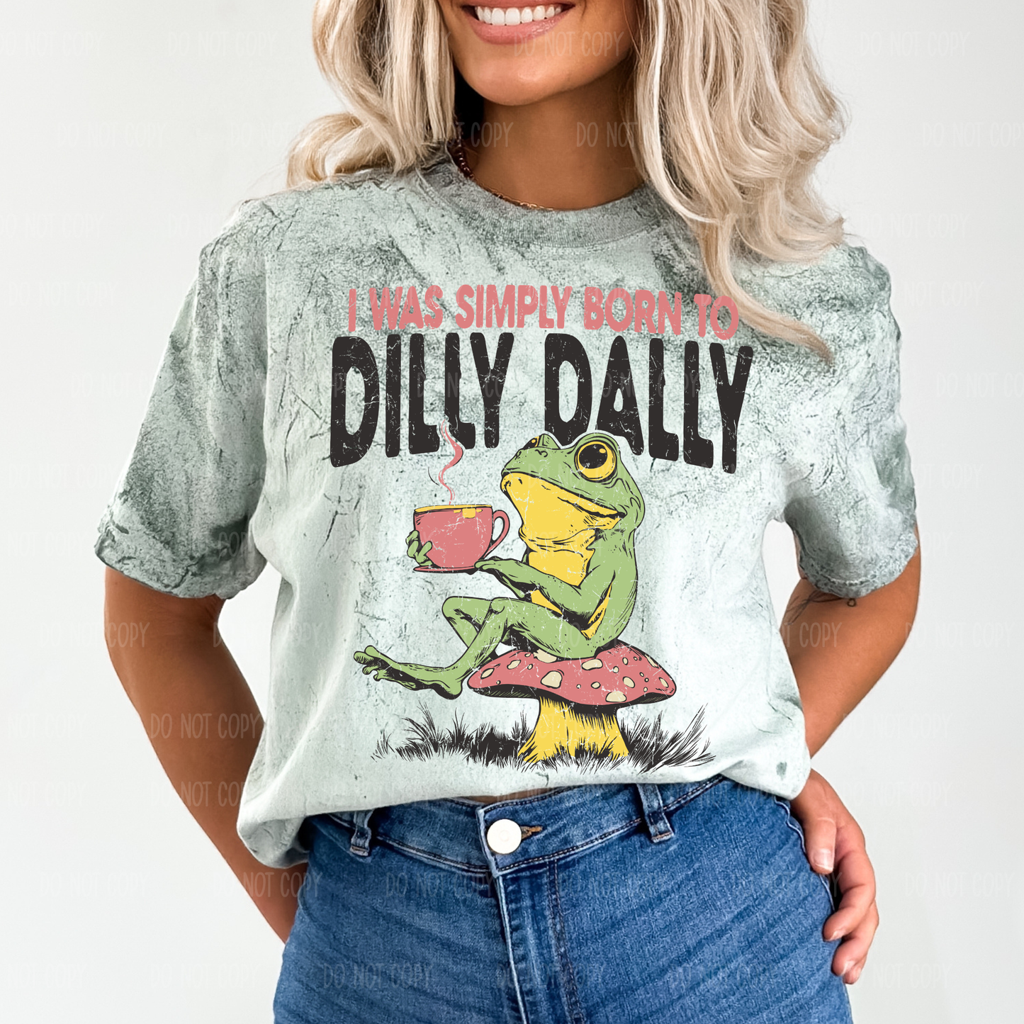 Born To Dilly Dally Comfort Colors Tee