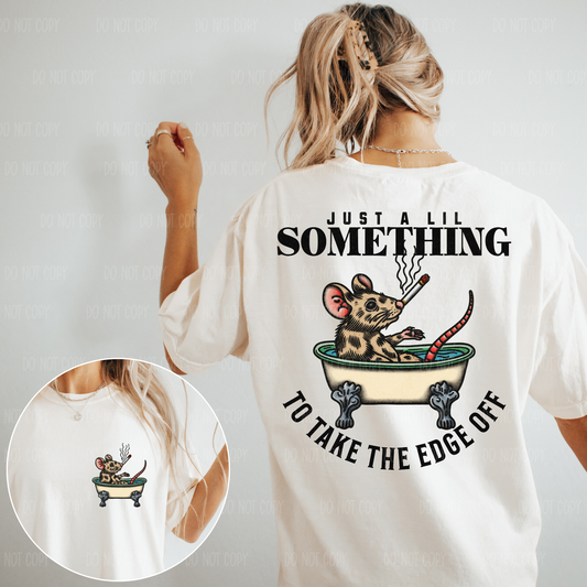 To Take The Edge Off (Back) Single Print DTF Transfer