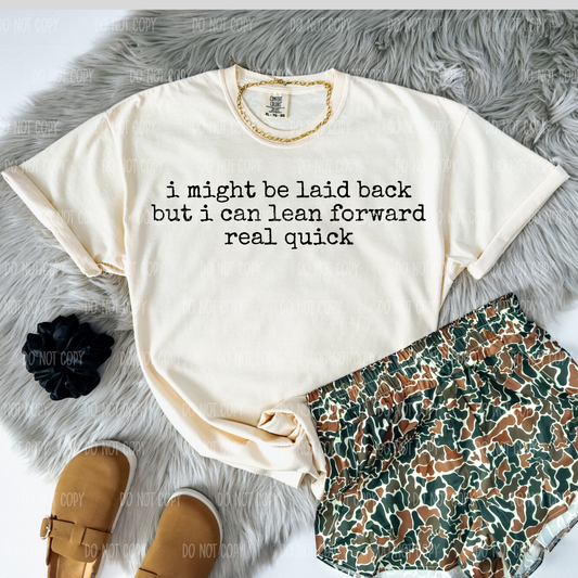 I Might Be Laid Back Single Print DTF Transfer
