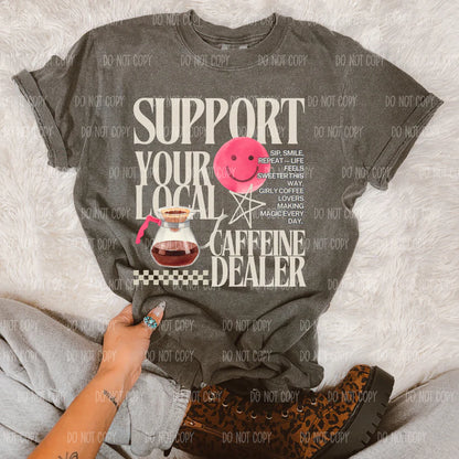 Caffeine Dealer Tee Or Sweatshirt