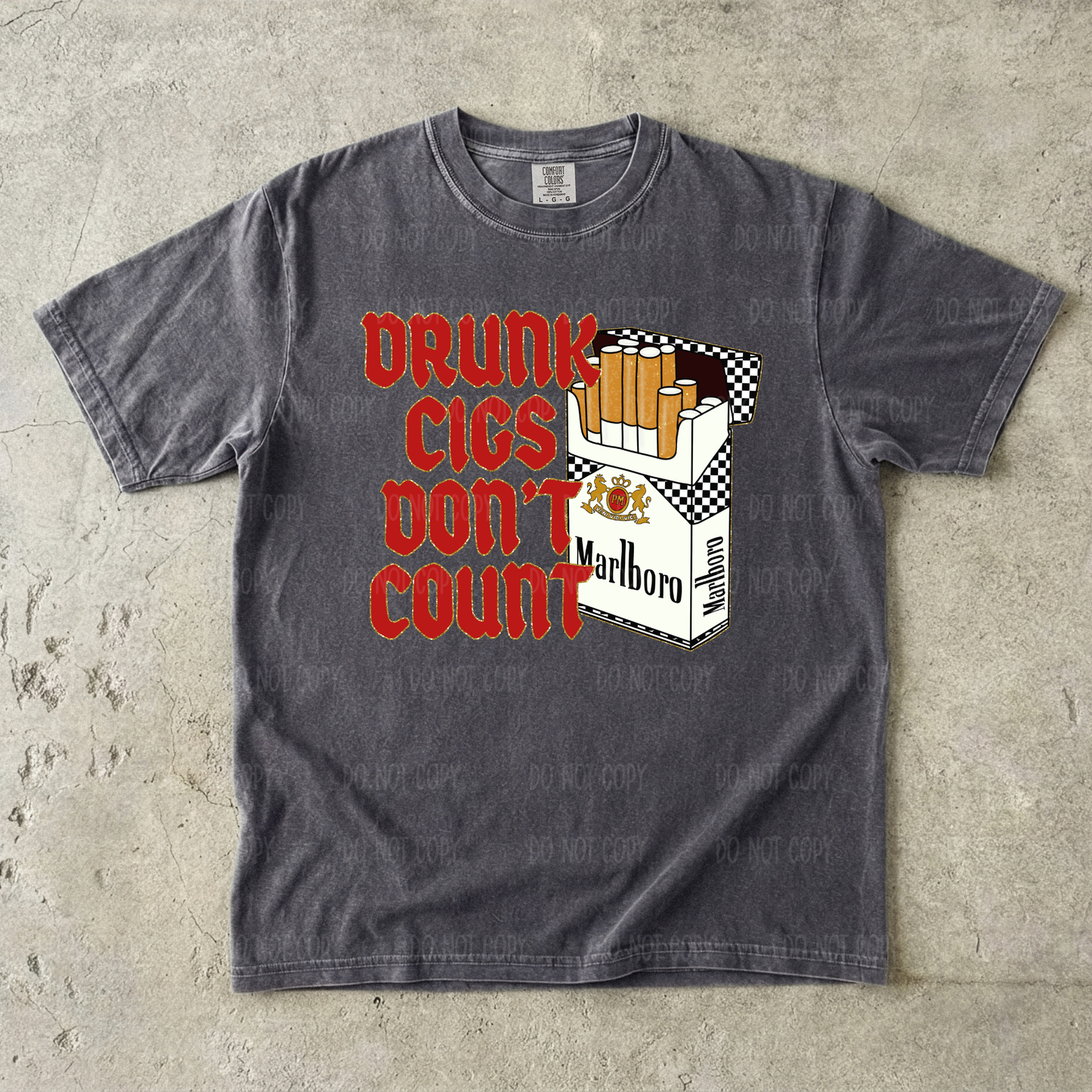 Drunk Cigs Don't Count Single Print DTF Transfer