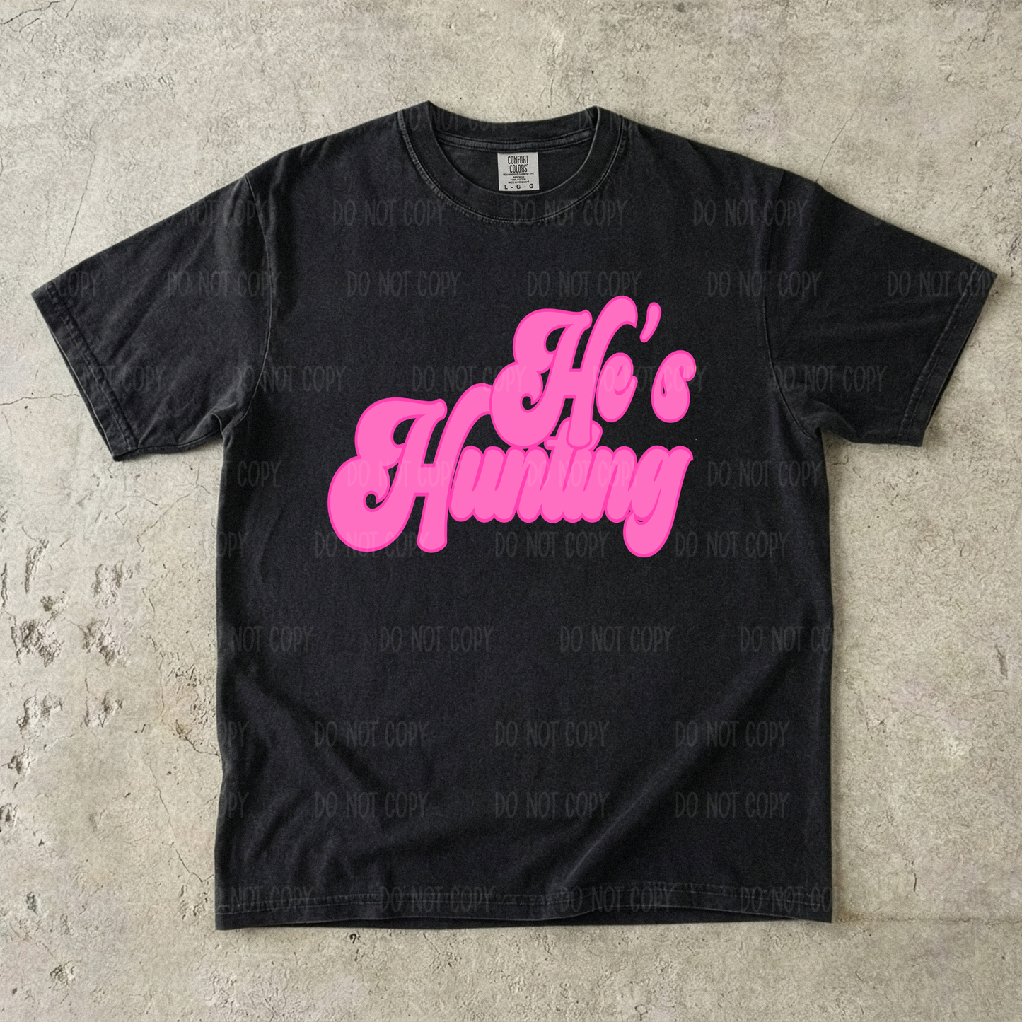 He's Hunting (Pink) Single Print DTF Transfer