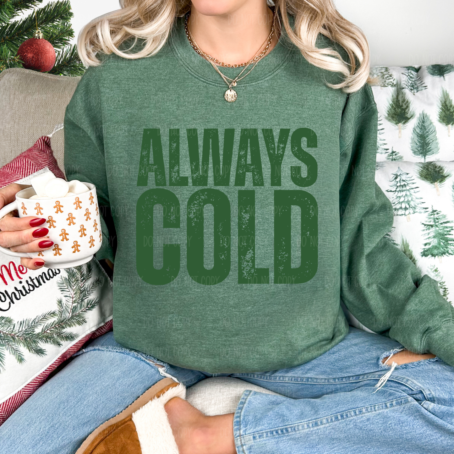 Always Cold (Green) Single Print DTF Transfer