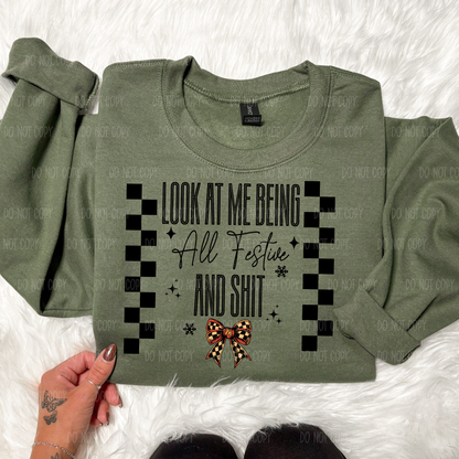 Look At Me Being All Festive Single Print DTF Transfer