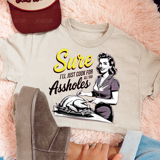 Sure I'll Cook Tee or Sweatshirt