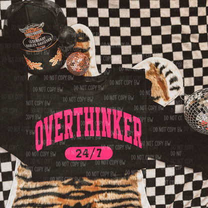 Overthinker 24/7