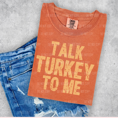 Talk Turkey To Me Thanksgiving Single Print DTF Transfer
