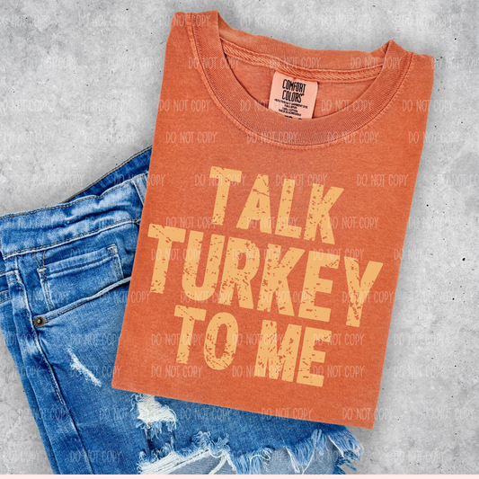 Talk Turkey To Me Thanksgiving Single Print DTF Transfer