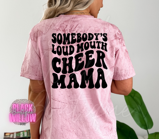 Somebody's Loud Mouth Cheer Mama