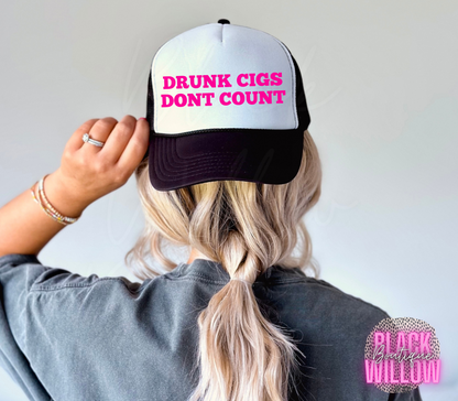 Drunk Cigs Don't Count Trucker Hat