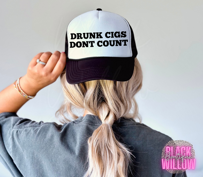 Drunk Cigs Don't Count Trucker Hat