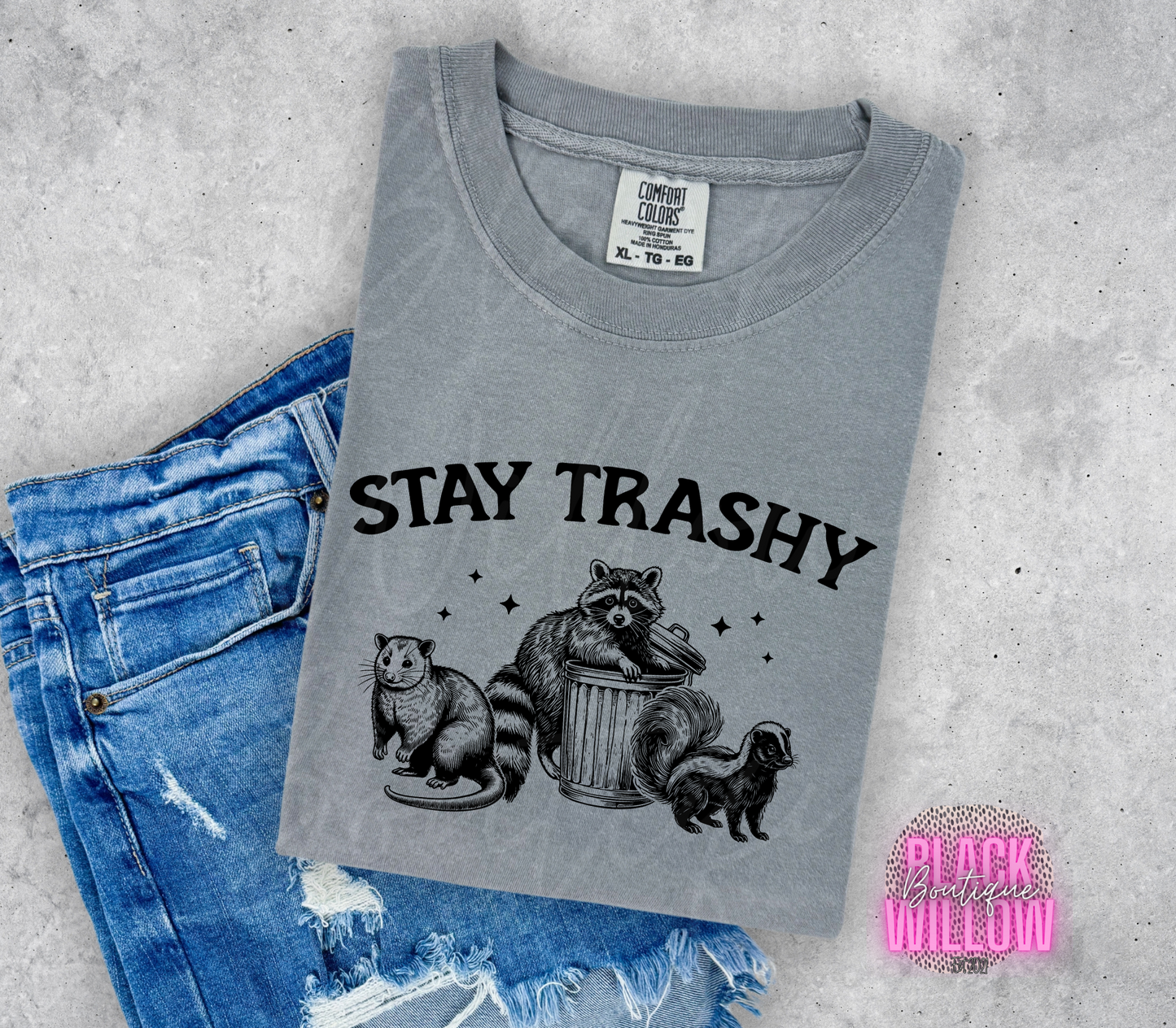 Stay Trashy