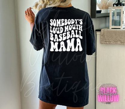 Somebody's Loud Mouth Baseball Mama